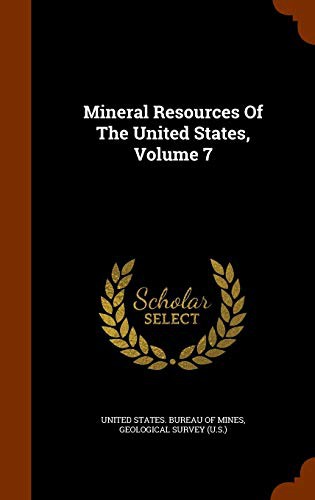 Cover for Mineral Resources Of The United States, Volume 7