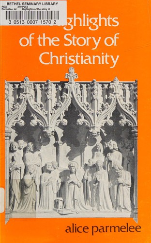 Cover for Highlights of the story of Christianity