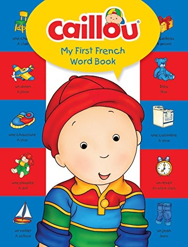 Cover for Caillou, My First French Word Book