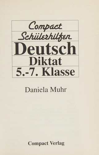 Cover for Compact Schülerhilfen, Deutsch, Diktat, 5.-7. Klasse, neue Rechtschreibung