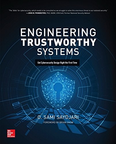 Cover for Engineering Trustworthy Systems: Get Cybersecurity Design Right the First Time