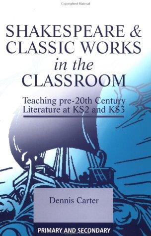 Cover for Shakespeare and Classic Works in the Classroom