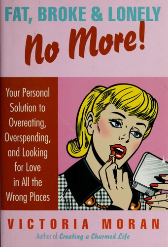 Cover for Fat, broke & lonely no more