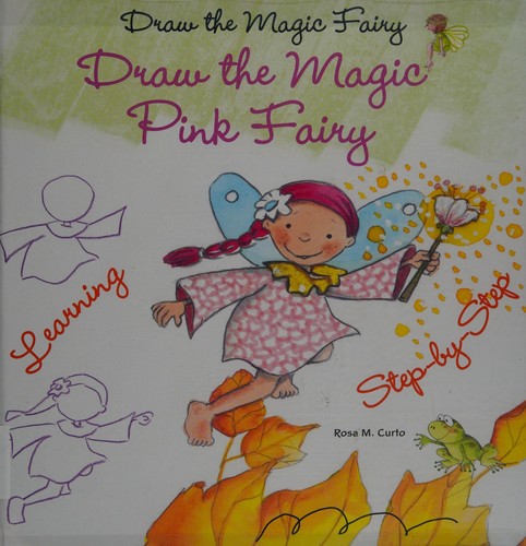 Cover for Draw the magic pink fairy