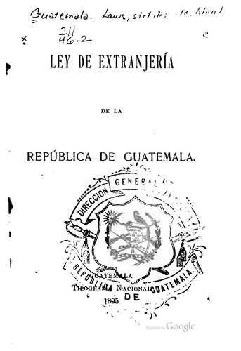 Cover for Ley de extranjería de la República de Guatemala.