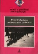 Cover for Donne tra fascismo, nazismo, guerra e Resistenza.