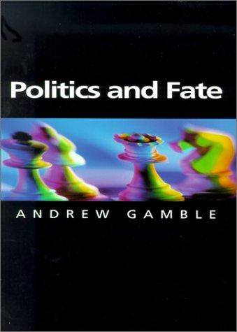 Cover for Politics and Fate (Themes for the 21st Century)