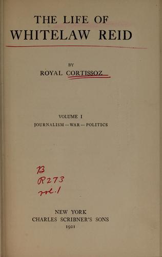 Cover for The life of Whitelaw Reid