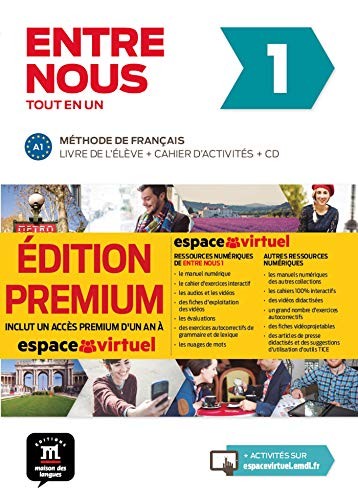 Cover for Entre nous Tot en un 1 Premium Livre de l´élève + Cahier + CD