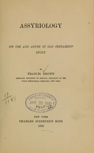 Cover for Assyriology, its use and abuse in Old Testament study