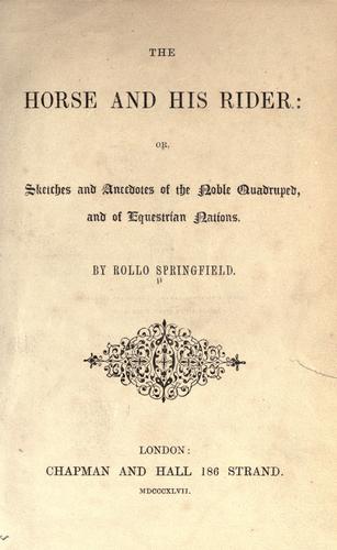 Cover for The horse and his rider, or, Sketches and anecdotes of the noble quadruped