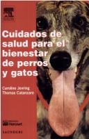 Cover for Cuidados Salud Bienestar Perros y Gatos