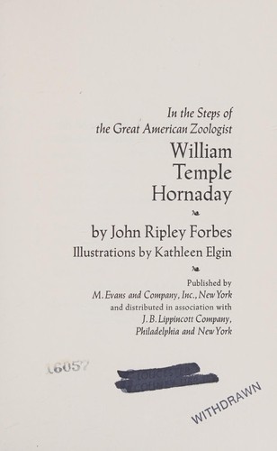 Cover for In the steps of the great American zoologist: William Temple Hornaday.
