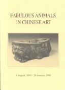 Cover for Fabulous Animals in Chinese Art