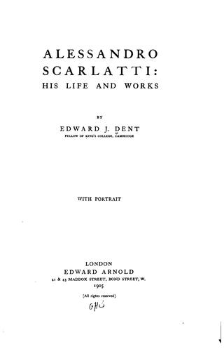 Cover for Alessandro Scarlatti: his life and works.