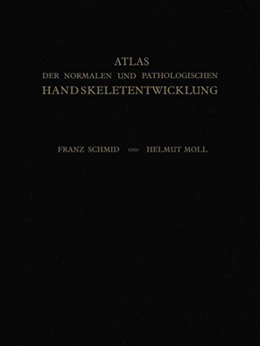 Cover for Atlas der Normalen und Pathologischen Handskeletentwicklung