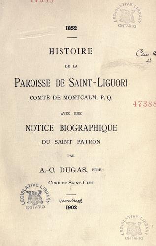 Cover for Histoire de la paroisse de Saint-Liguori, comté de Montcalm, P.Q.