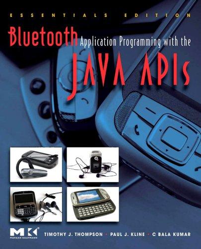 Cover for Bluetooth Application Programming with the Java APIs Essentials Edition (The Morgan Kaufmann Series in Networking) (The Morgan Kaufmann Series in Networking)