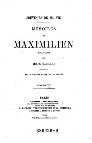 Cover for Souvenirs de ma vie: mémoires de Maximilien
