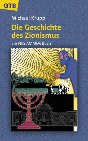 Cover for Die Geschichte des Zionismus. Ein NES AMMIM Buch.
