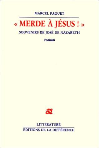 Cover for Merde à Jésus!: Souvenirs de José de Nazareth 