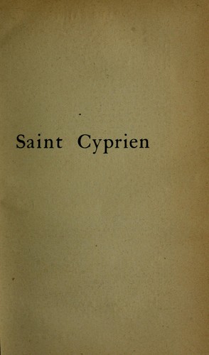 Cover for Saint Cyprien, évêque de Carthage, 210-258