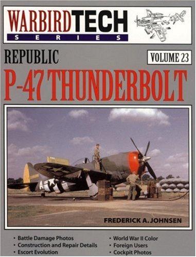 Cover for Republic P-47 Thunderbolt - WarbirdTech Volume 23 (WarbirdTech)