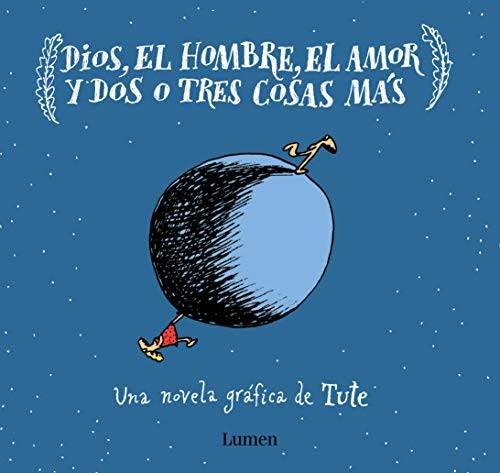 Cover for Dios, el Hombre, el amor y dos o tres cosas más