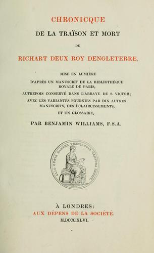Cover for Chronicque de la traïson et mort de Richart deux, roy Dengleterre