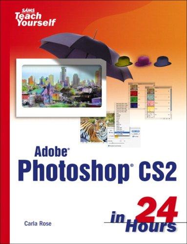Cover for Sams Teach Yourself Adobe Photoshop CS2 in 24 Hours