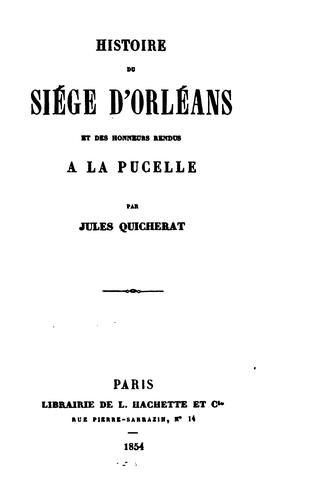 Cover for Histoire du siège d'Orléans, et des honneurs rendus à la Pucelle