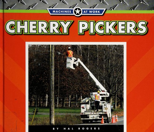 Cover for Cherry Pickers (Machines at Work)