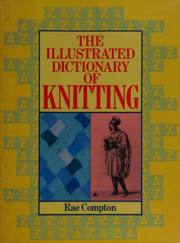 Cover for Thei llustrated dictionary of knitting