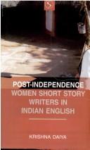 Cover for Post Independence Women Short Story Writers in Indian English