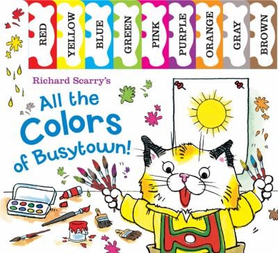 Cover for Richard Scarrys All The Colors Of Busytown