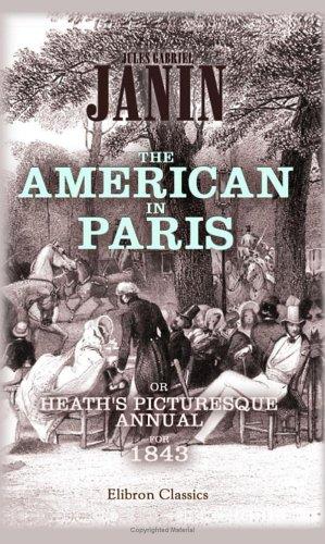 Cover for The American in Paris: or, Heath's Picturesque Annual for 1843