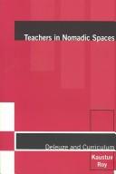 Cover for Teachers in Nomadic Spaces