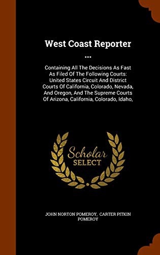 Cover for West Coast Reporter ... : Containing All The Decisions As Fast As Filed Of The Following Courts
