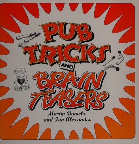 Cover for Cunning Stunts/the Best 50 Pub Tricks and Brain Teasers