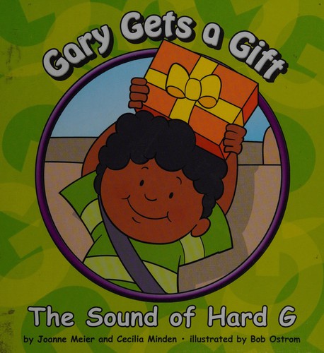 Cover for Gary gets a gift: the sound of hard g