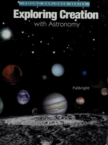 Cover for Exploring creation with astronomy