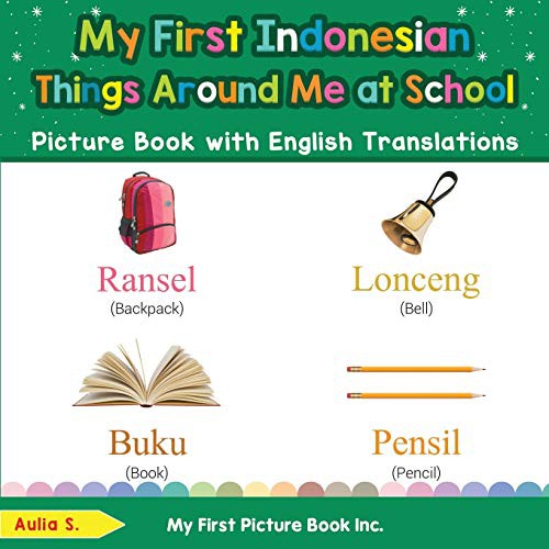 Cover for My First Indonesian Things Around Me at School Picture Book with English Translations