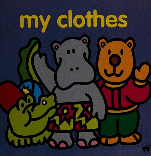 Cover for My Clothes (First Board Books)