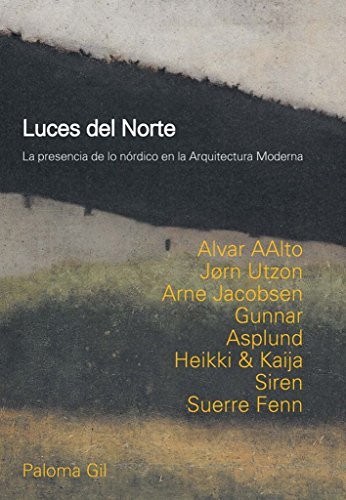 Cover for LUCES DEL NORTE. LA PRESENCIA DE LO NORDICO EN LA ARQUITECTURA