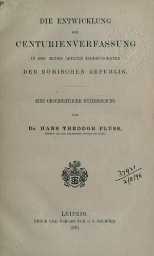 Cover for Die Entwicklung der Centurienverfassung in den beiden letzten Jahrhunderten der römischen Republik