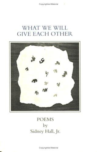 Cover for What We Will Give Each Other