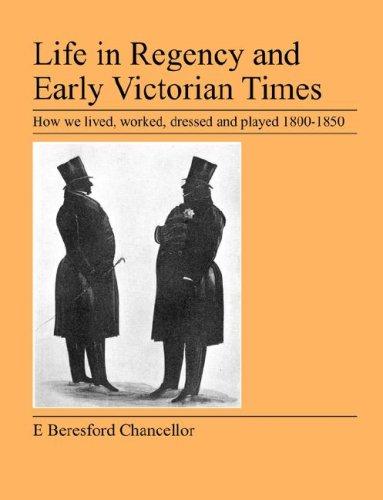 Cover for Life in Regency and Early Victorian Times