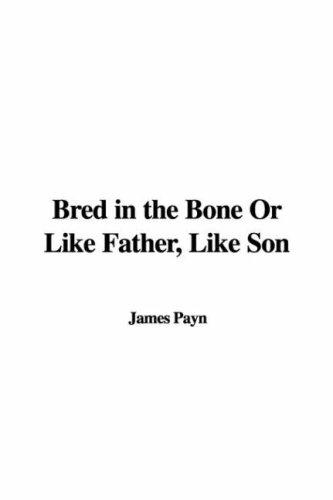 Cover for Bred in the Bone or Like Father, Like Son