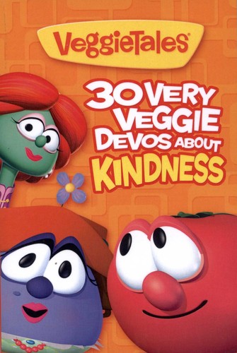 Cover for 30 Very Veggie Devos About Kindness