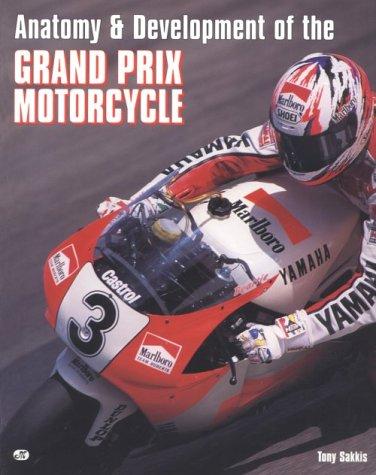 Cover for Anatomy & development of the Grand Prix motorcycle